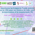 webinaire sur l’assistance technique du Fonds Mondial sur le CRG pour les réseaux de lutte contre la tuberculose et la communauté TB, le 09 février 2022.